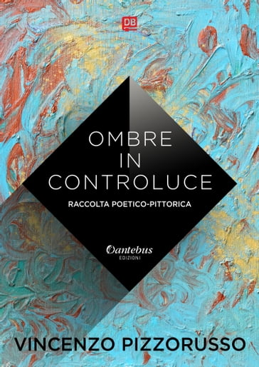 Ombre in Controluce - Vincenzo Pizzorusso