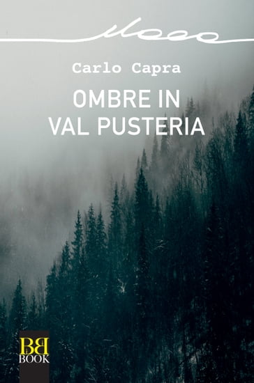 Ombre in Val Pusteria - Carlo Capra