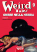 Ombre nella nebbia. Weird Tales. 9.