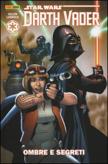 Ombre e segreti. Darth Vader. Star Wars. 2. - Kieron Gillen - Salvador Larroca