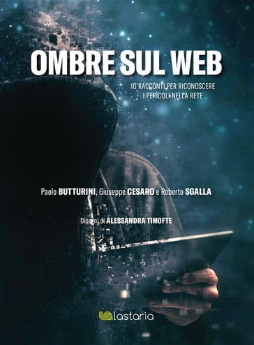 Ombre sul Web - giuseppe cesaro - Paolo Butturini - Roberto Sgalla