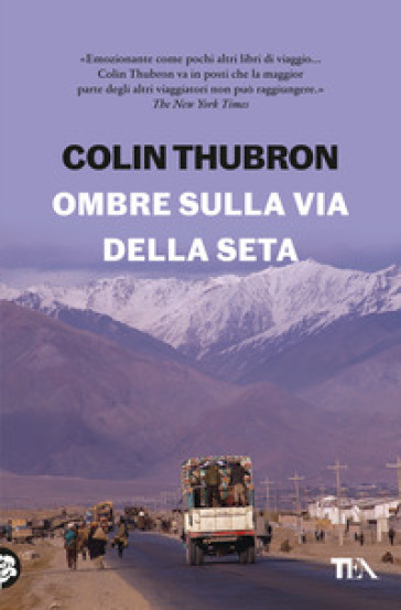 Ombre sulla Via della seta - Colin Thubron