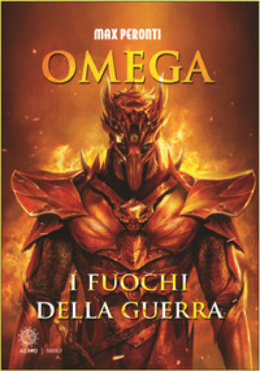 Omega. I fuochi della guerra - Max Peronti