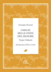 Omelie delle feste del signore. Tempo ordinario