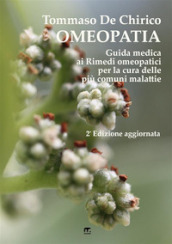 Omeopatia. Guida medica ai rimedi omeopatici