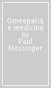 Omeopatia e medicina