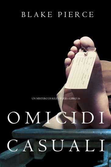 Omicidi Casuali (Un Mistero di Riley PaigeLibro 16) - Blake Pierce