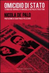 Omicidio di Stato. Storia dei giornalisti Graziella De Palo e Italo Toni