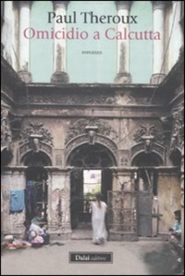 Omicidio a Calcutta - Paul Theroux