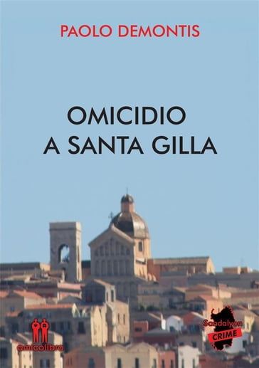 Omicidio a Santa Gilla - Paolo Demontis