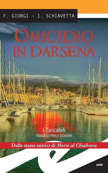 Omicidio in darsena - Fiorenza Giorgi - Irene Schiavetta