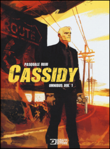 Omnibus. Cassidy. 1. - Pasquale Ruju