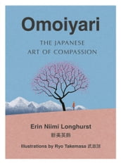 Omoiyari: The Japanese Art of Compassion