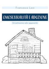 Omosessualità e adozione. Un antinomia solo apparente