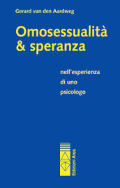 Omosessualità & speranza nell esperienza di uno psicologo