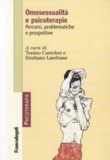 Omosessualità e psicoterapie. Percorsi, problematiche e prospettive