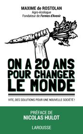 On a 20 ans pour changer le monde