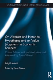 On Abstract and Historical Hypotheses and on Value Judgments in Economic Sciences