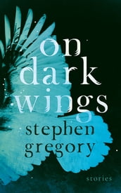 On Dark Wings: Stories