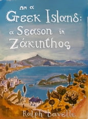 On a Greek Island: a Season in Zakynthos
