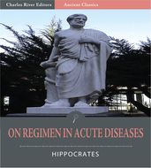 On Regimen in Acute Diseases (Illustrated Edition)