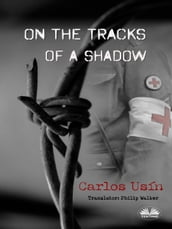 On The Tracks Of A Shadow