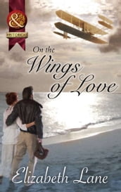 On The Wings Of Love (Mills & Boon Superhistorical)