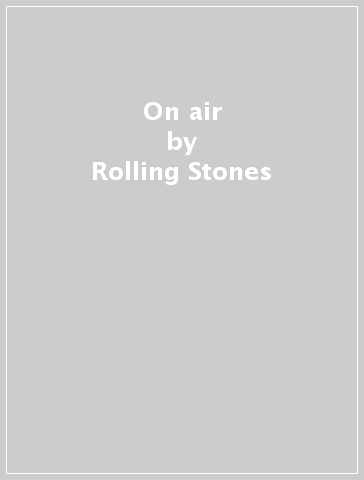 On air - Rolling Stones