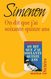 On dit que j ai soixante-quinze ans