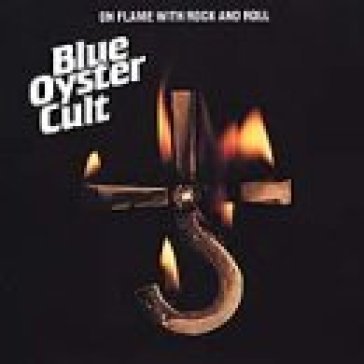 On flame with rock & roll - Blue Oyster Cult
