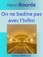 On ne badine pas avec l Infini