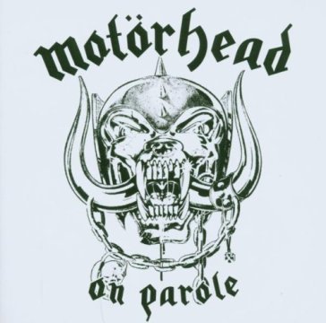 On parole - Motorhead