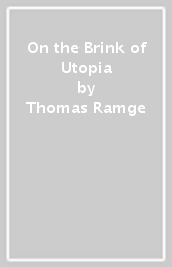 On the Brink of Utopia