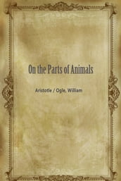 On the Parts of Animals