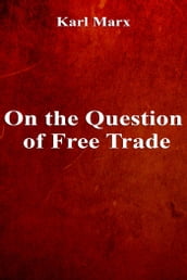 On the Question of Free Trade