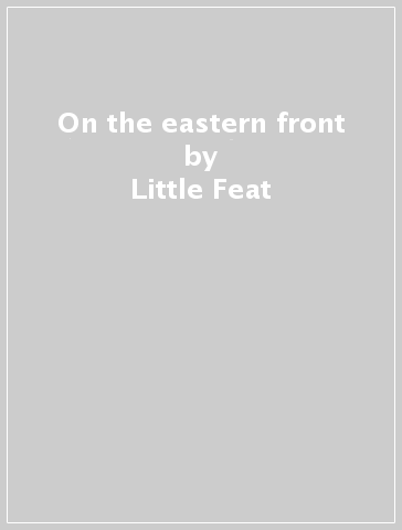 On the eastern front - Little Feat