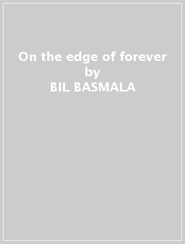 On the edge of forever - BIL BASMALA