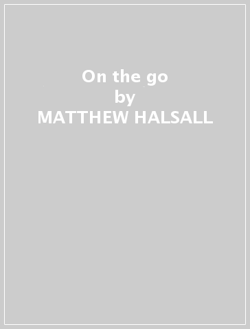 On the go - MATTHEW HALSALL