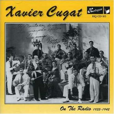 On the radio 1935-1942 - Xavier Cugat