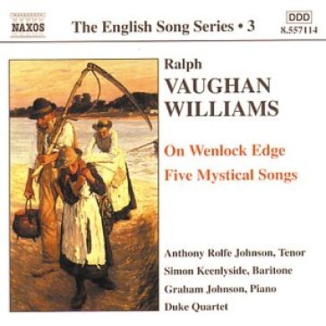 On wenlock edge, 5 mystical songs - Ralph Vaughan Williams