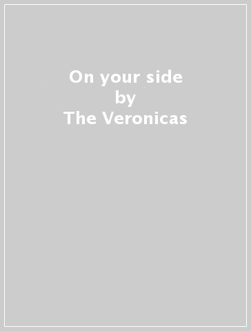 On your side - The Veronicas