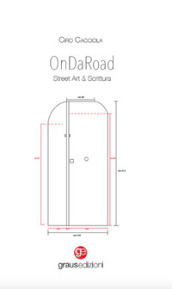 OnDaRoad. Street art e scrittura. Ediz. illustrata