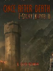 Once After Death: E-Story   Kapitel 3