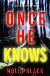 Once He Knows (A Claire King FBI Suspense ThrillerBook Five)