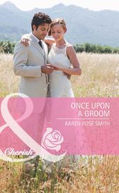 Once Upon A Groom (Mills & Boon Cherish) (Reunion Brides, Book 2)