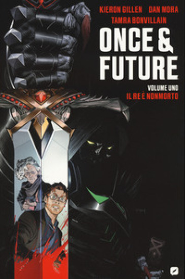 Once &amp; future. Vol. 1: Il re è nonmorto - Kieron Gillen