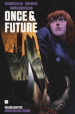 Once & future. Vol. 4: Anarchia nel regno