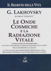 Le Onde Cosmiche e la Radiazione Vitale