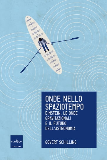 Onde nello spaziotempo - Govert Schilling