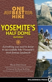 One Best Hike: Yosemite s Half Dome